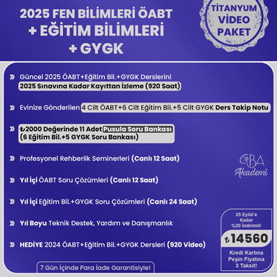 2025 FEN BİLİMLERİ ÖABT + EĞİTİM BİL. + GYGK VİDEO DERS (TİTANYUM PAKET)